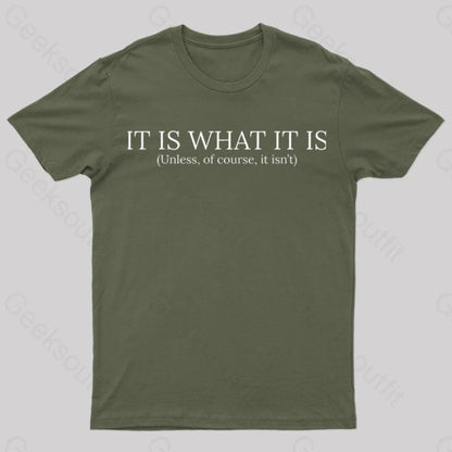 It Is What Nerd T-Shirt Army Green / S