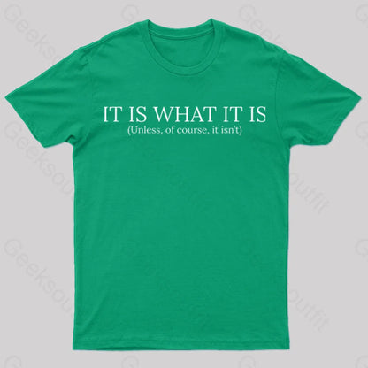 It Is What Nerd T-Shirt Green / S