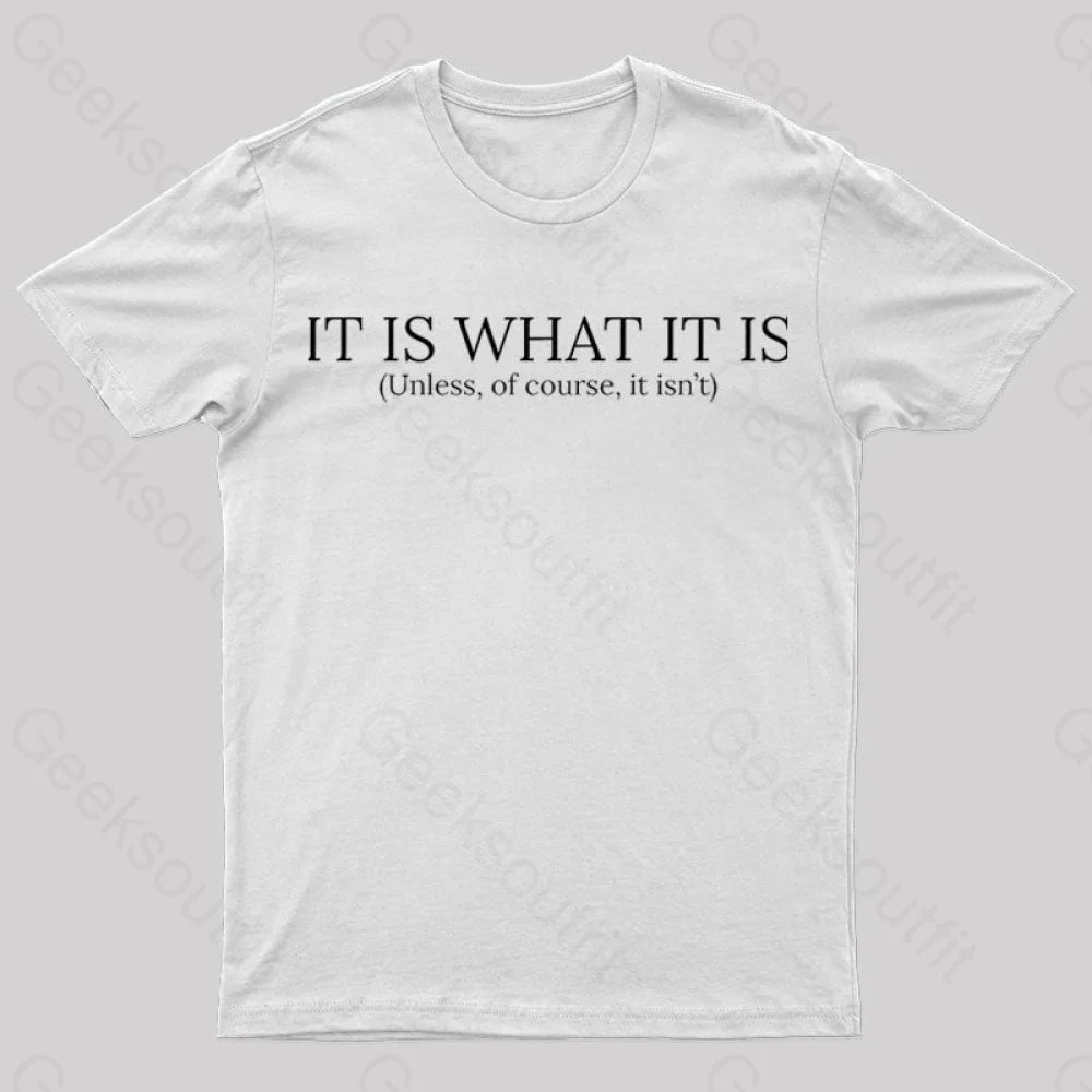 It Is What Nerd T-Shirt White / S