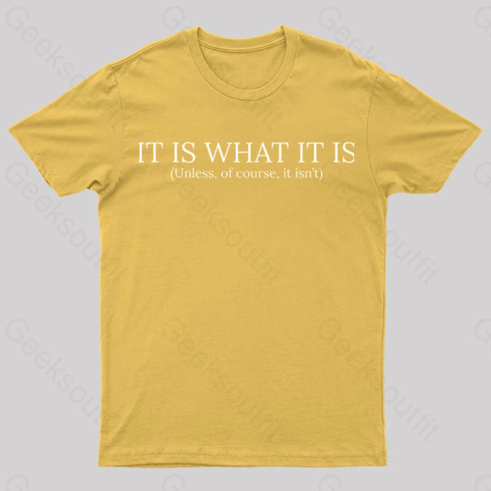 It Is What Nerd T-Shirt Yellow / S