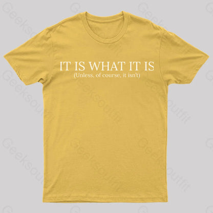 It Is What Nerd T-Shirt Yellow / S