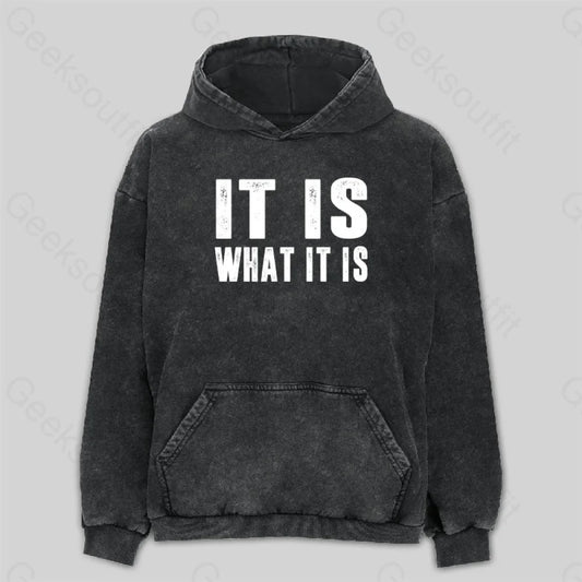 It Is What Washed Hoodie M