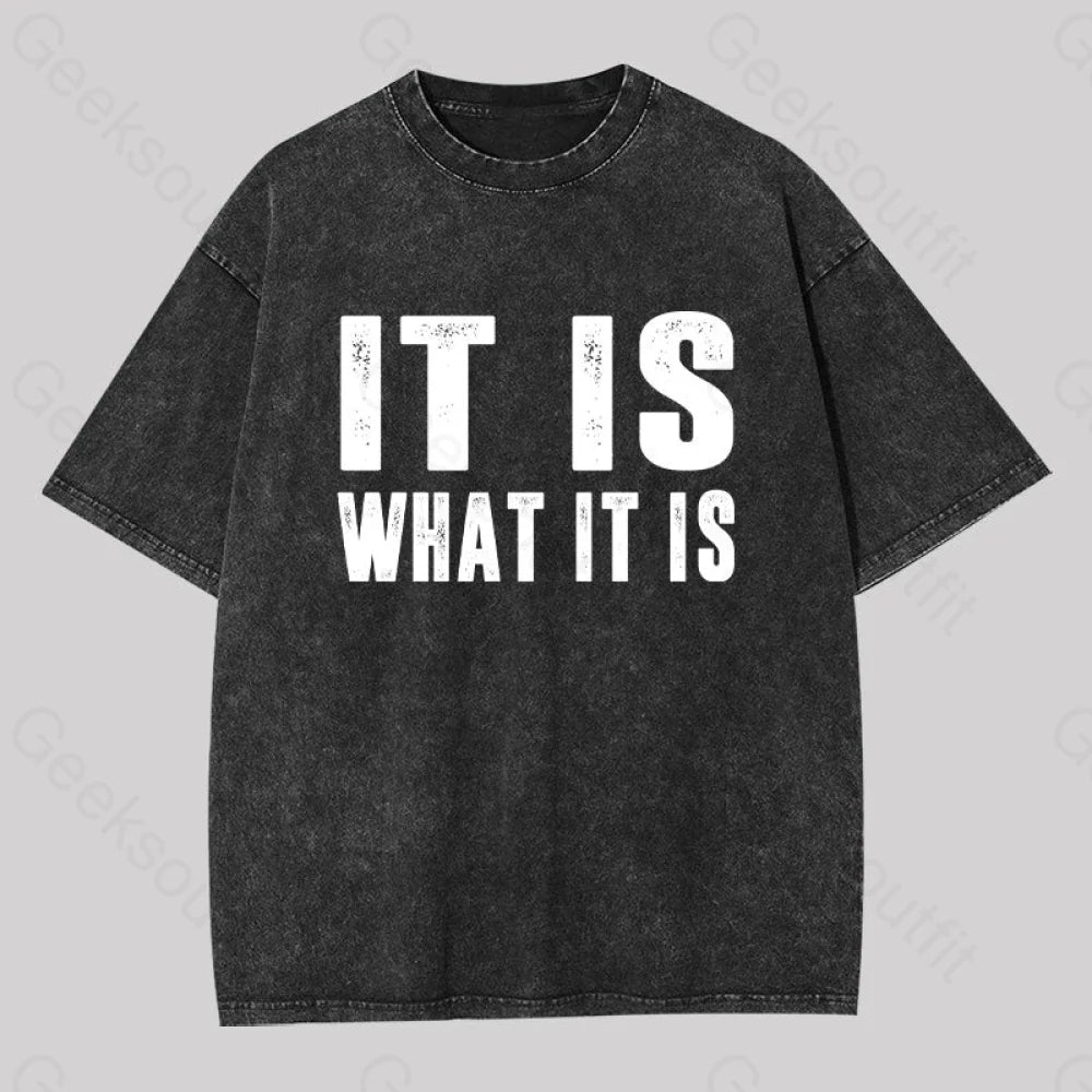 It Is What Washed T-Shirt Black / S