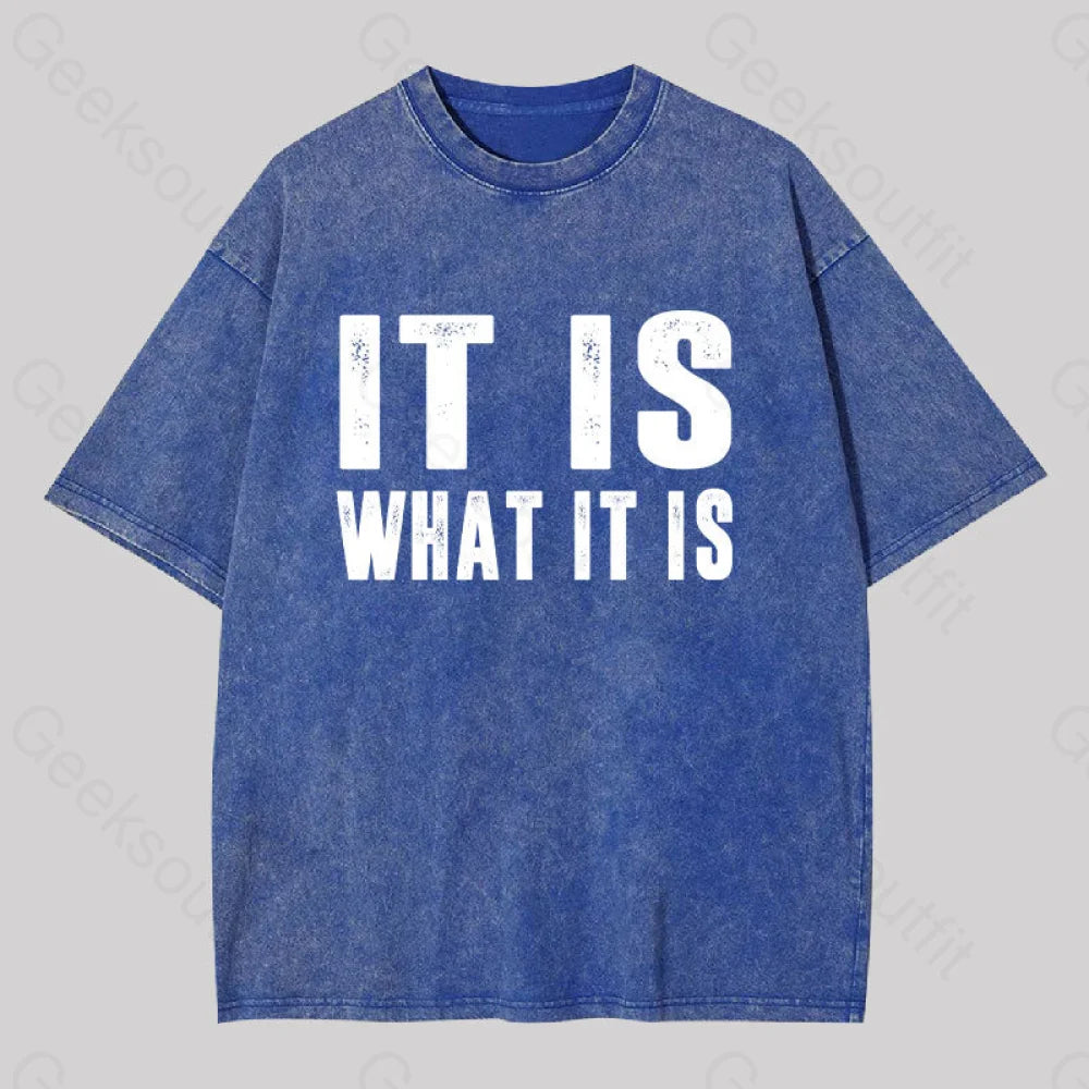 It Is What Washed T-Shirt Blue / S