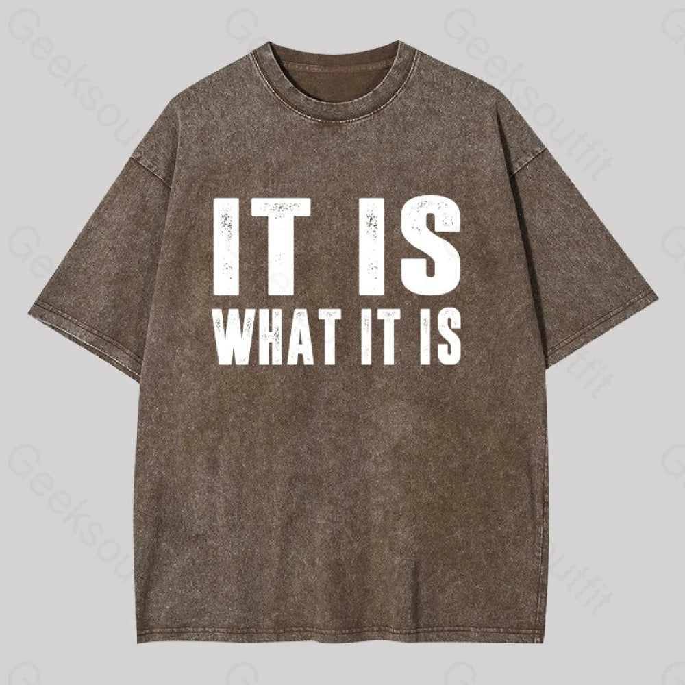 It Is What Washed T-Shirt Coffee / S