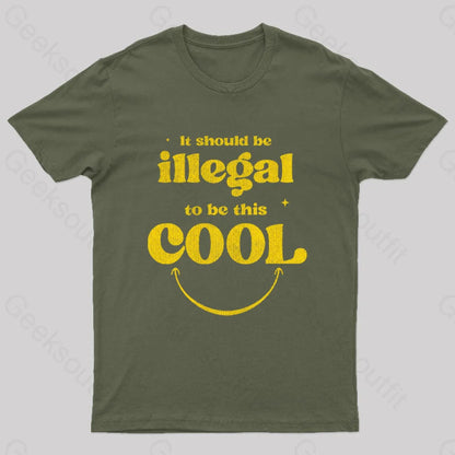 It Should Be Illegal To This Cool Nerd T-Shirt Army Green / S