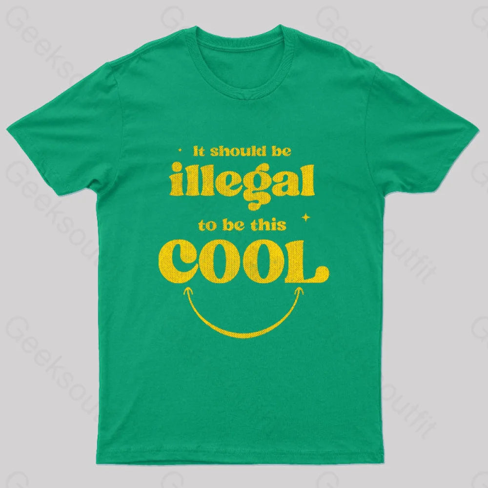 It Should Be Illegal To This Cool Nerd T-Shirt Green / S