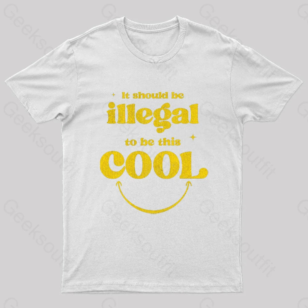 It Should Be Illegal To This Cool Nerd T-Shirt White / S