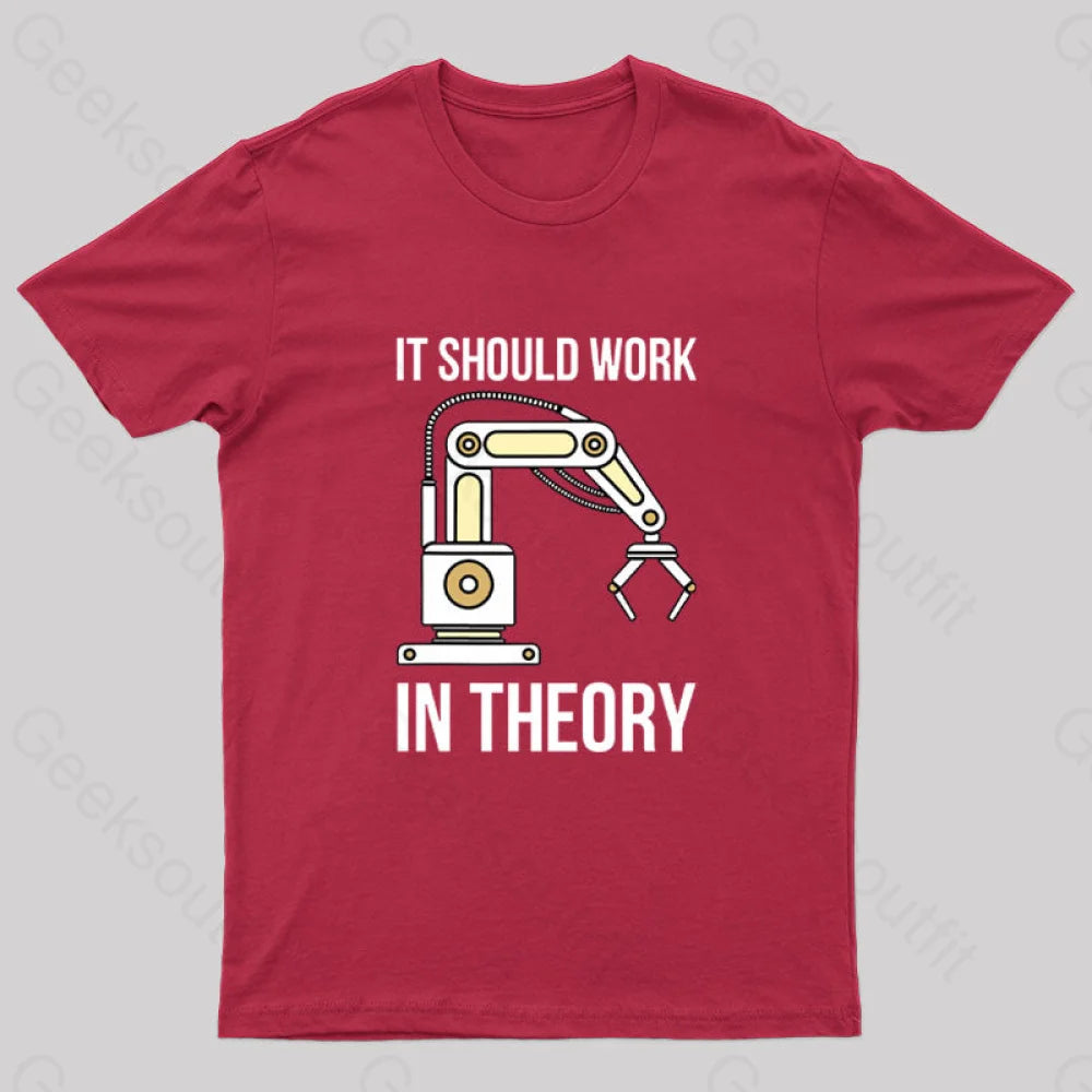 It Should Work In Theory T-Shirt Red / S