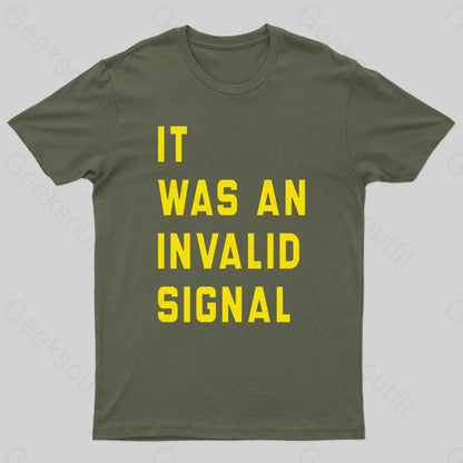 It Was An Invalid Signal Geek T-Shirt