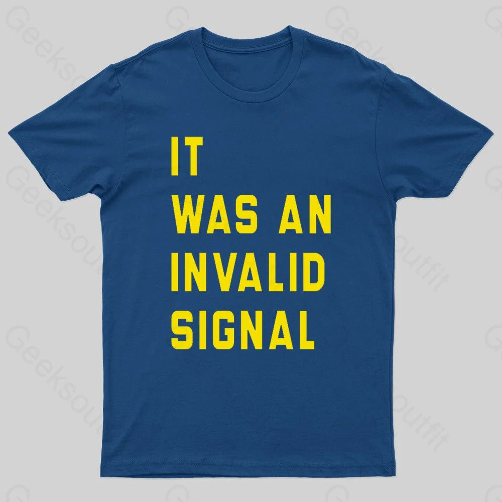 It Was An Invalid Signal Geek T-Shirt Navy / S