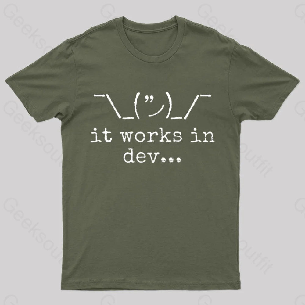 It Works In Development Nerd T-Shirt Army Green / S