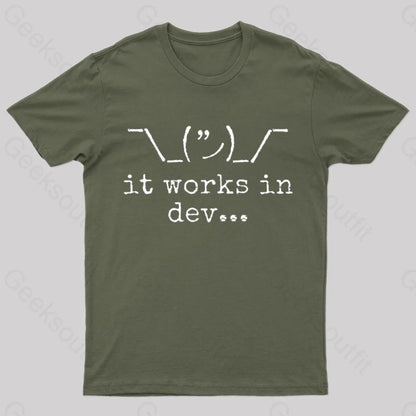 It Works In Development Nerd T-Shirt Army Green / S