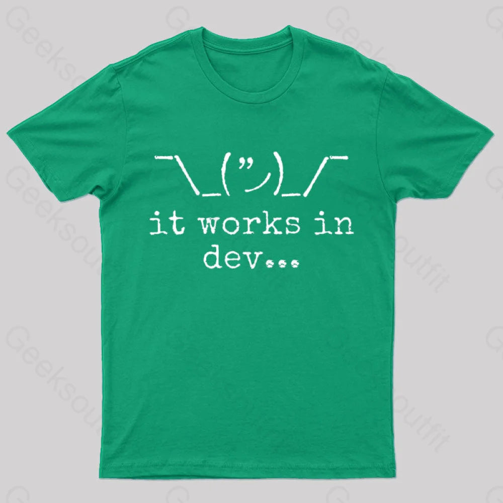 It Works In Development Nerd T-Shirt Green / S