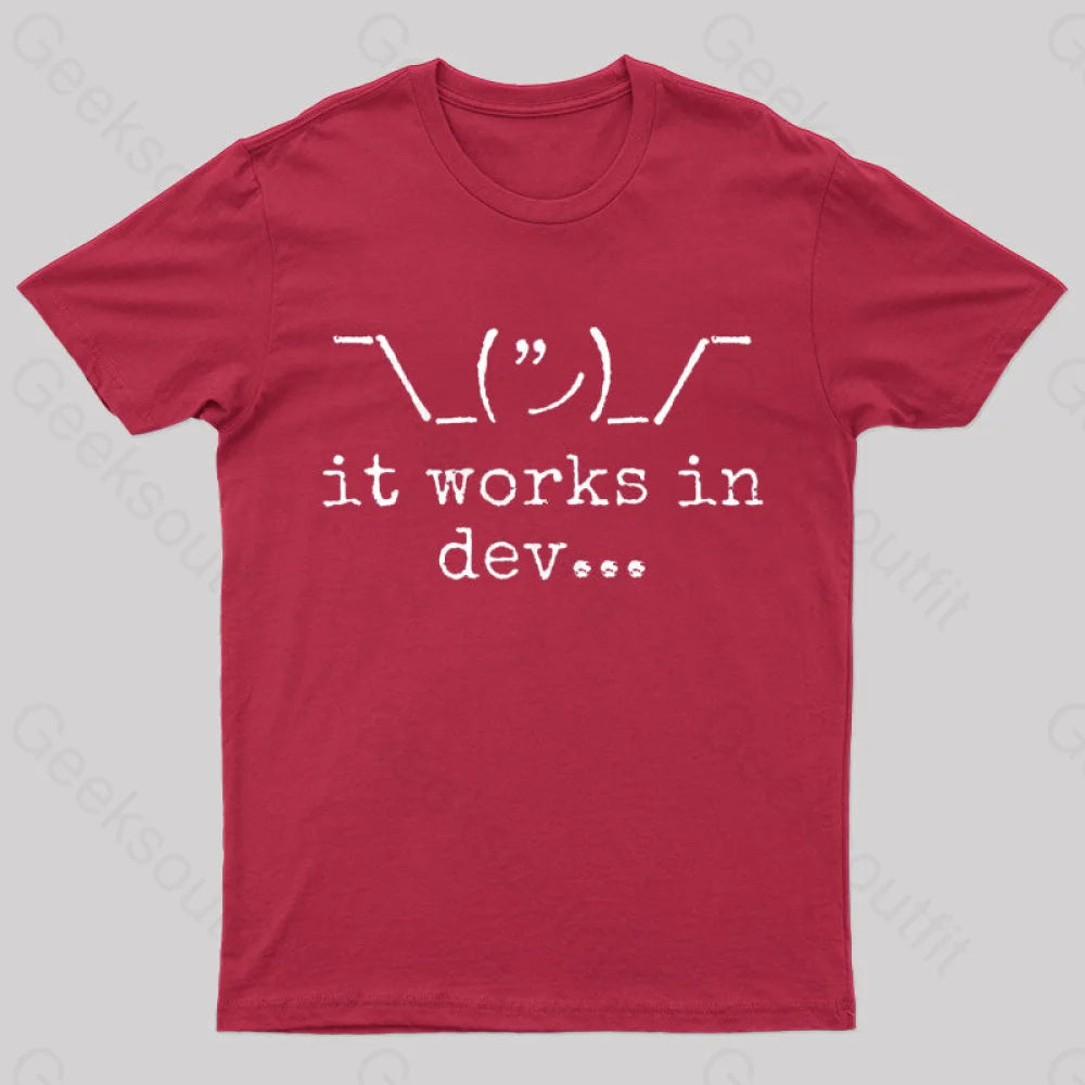 It Works In Development Nerd T-Shirt Red / S