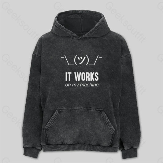 It Works On My Machine Washed Hoodie M