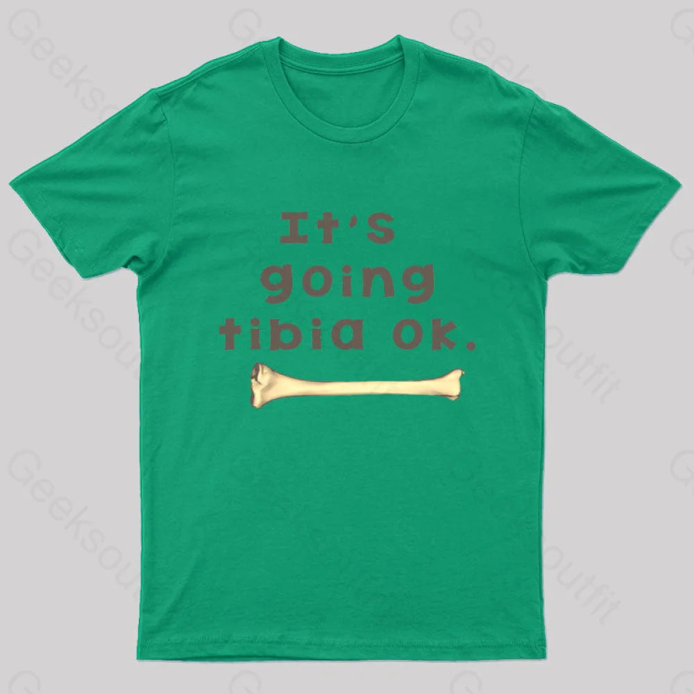 It’s Going Tibia Ok Geek T-Shirt Green / S