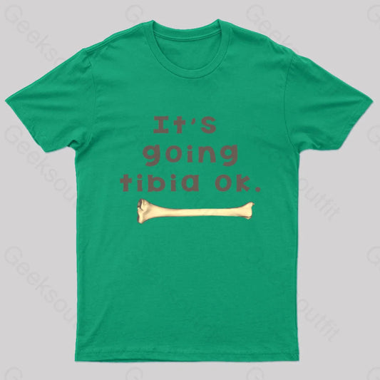 It’s Going Tibia Ok Geek T-Shirt Green / S