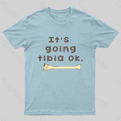 It’s Going Tibia Ok Geek T-Shirt Light Blue / S