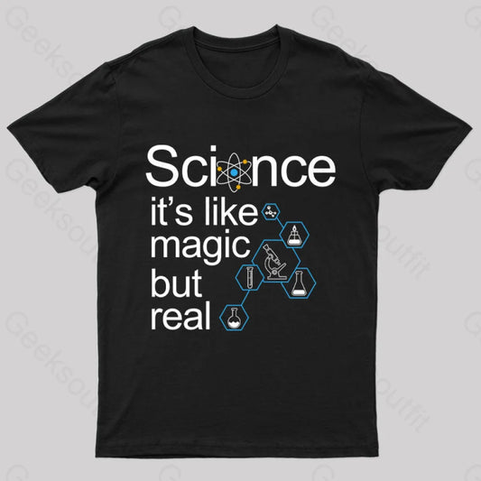 It’s Like Magic But Real Science Nerd T-Shirt Black / S