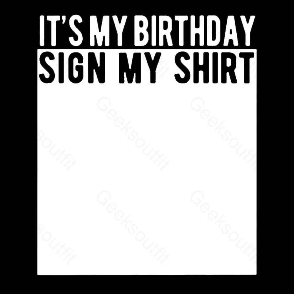 It’s My Birthday Sign Shirt Nerd T-Shirt