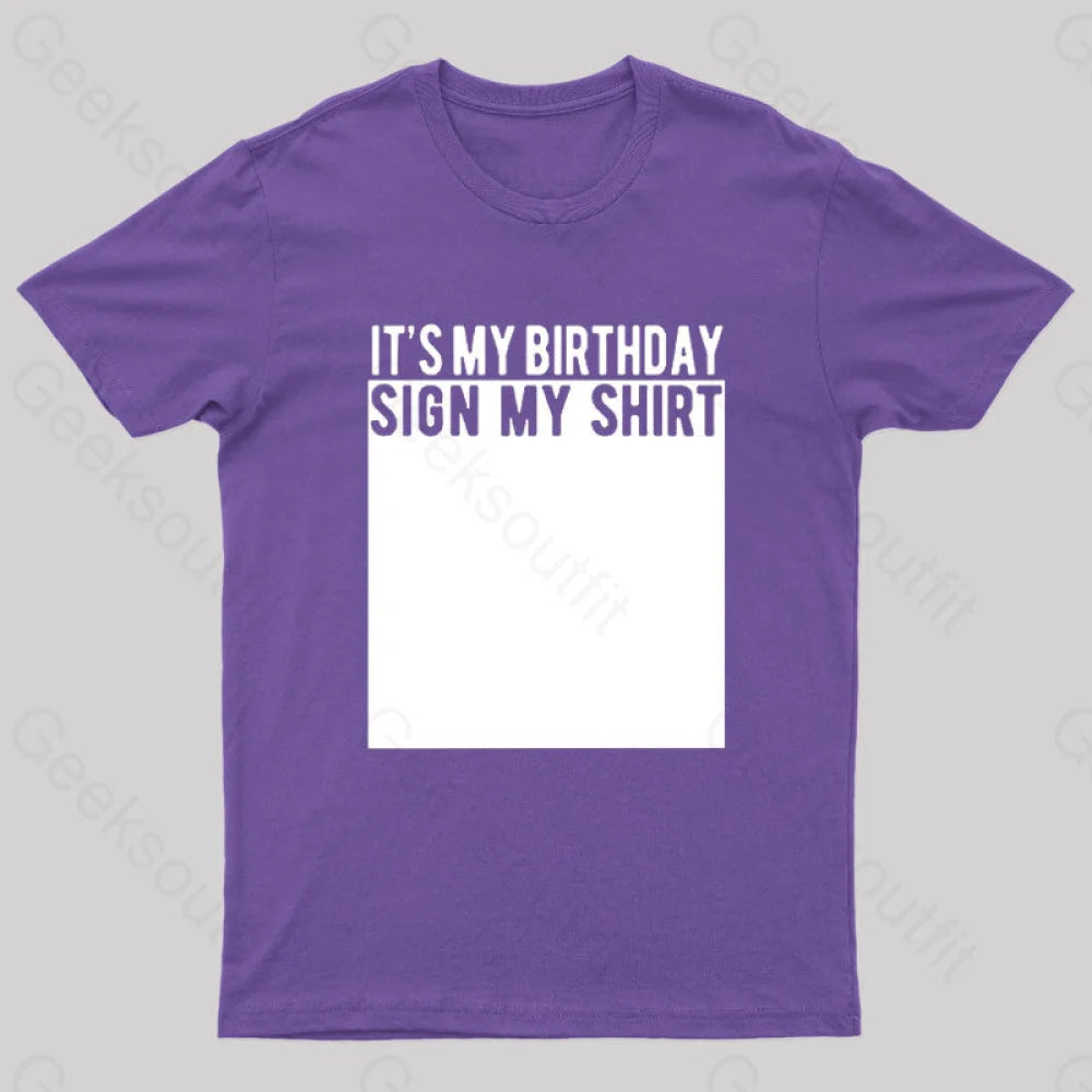 It’s My Birthday Sign Shirt Nerd T-Shirt Purple / S