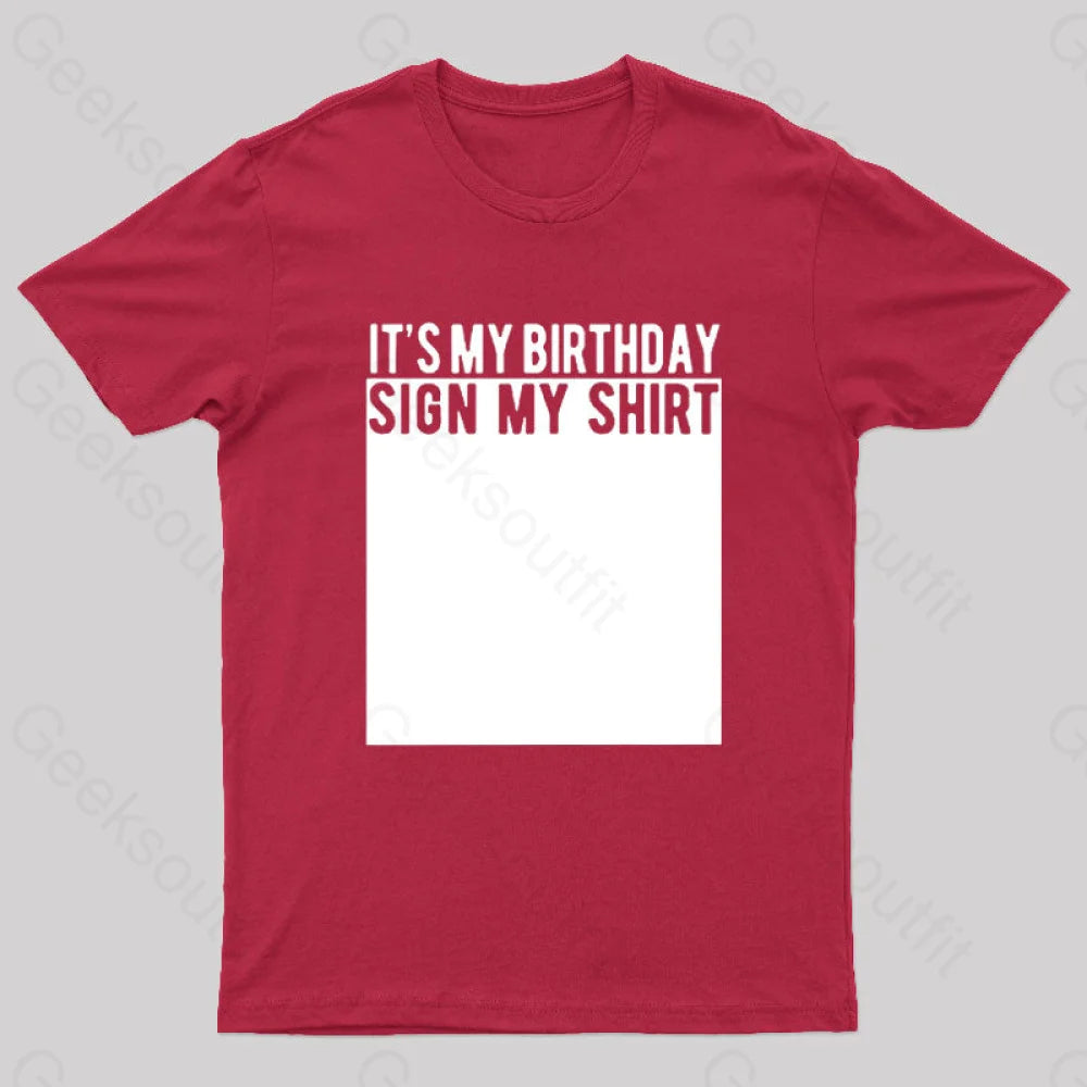 It’s My Birthday Sign Shirt Nerd T-Shirt Red / S