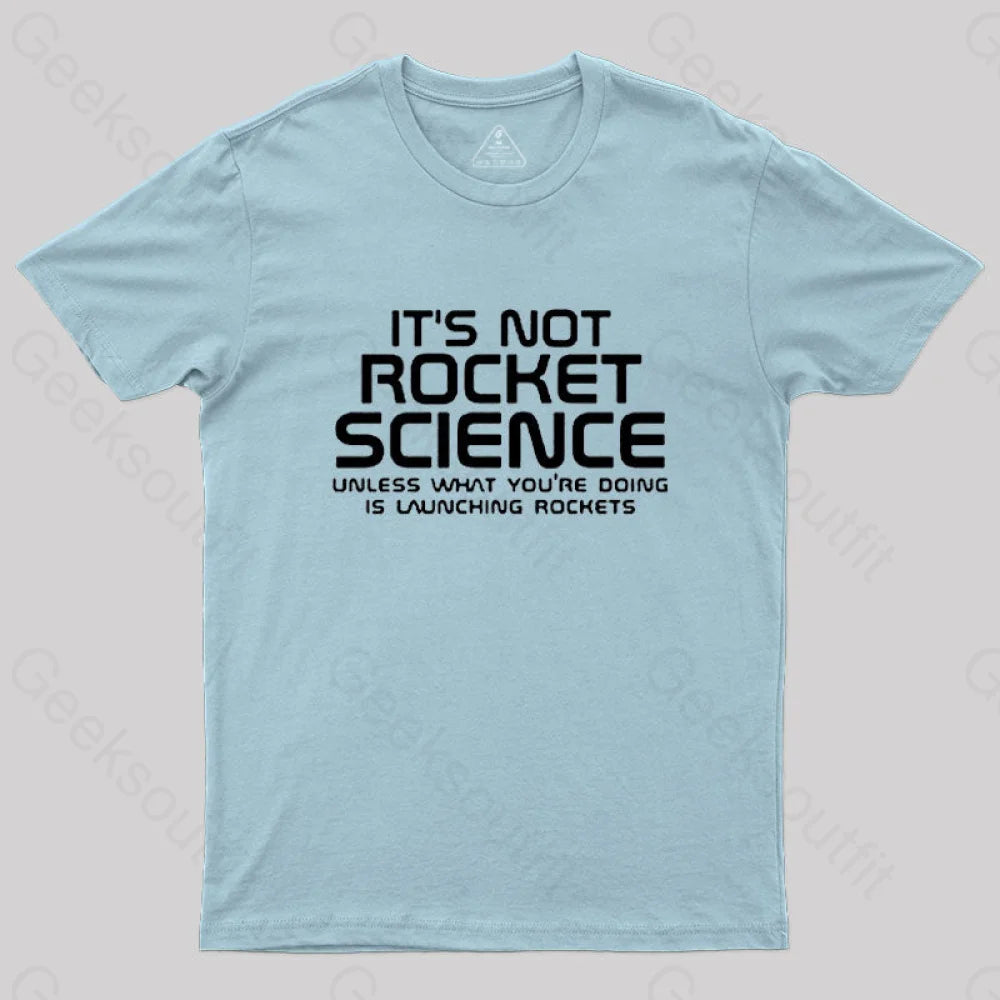 It’s Not Rocket Science Nerd T-Shirt Light Blue / S