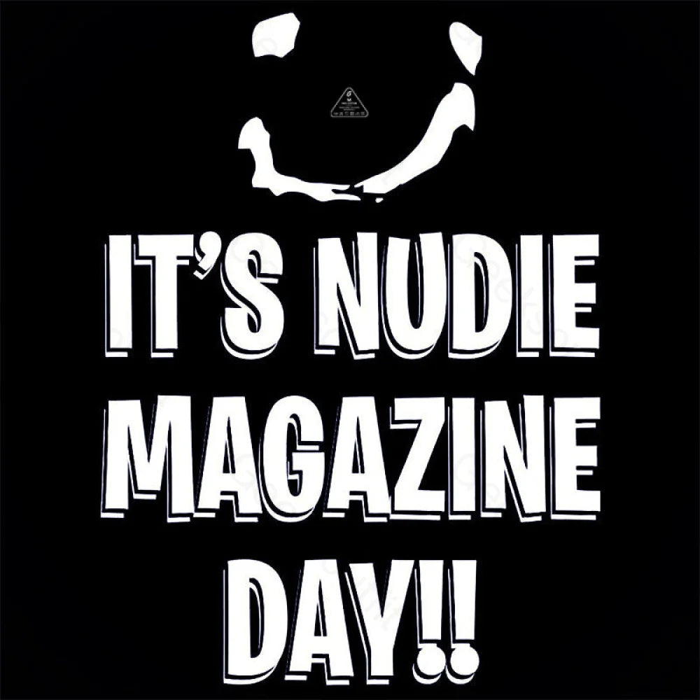 It’s Nudie Magazine Day T-Shirt