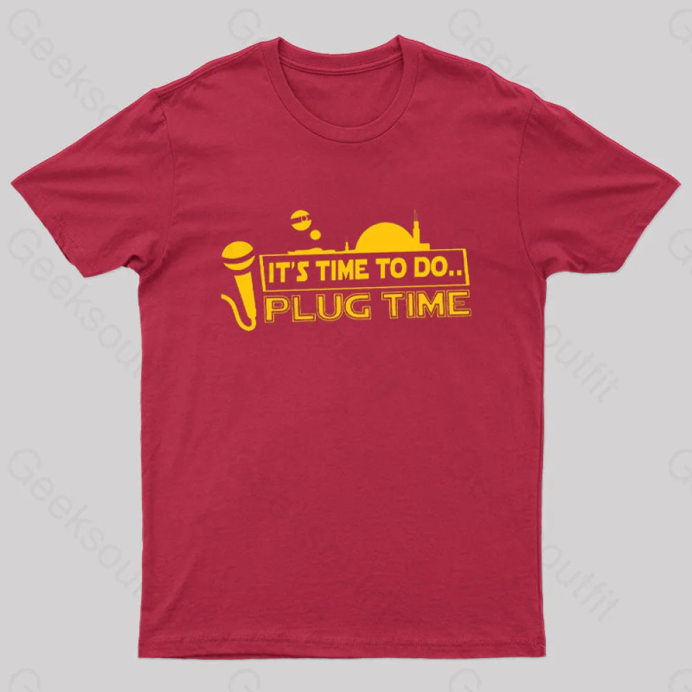 It’s Time To Do.. Plug Time! T-Shirt Red / S