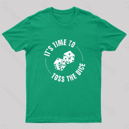 It’s Time To Toss The Dice Nerd T-Shirt Green / S