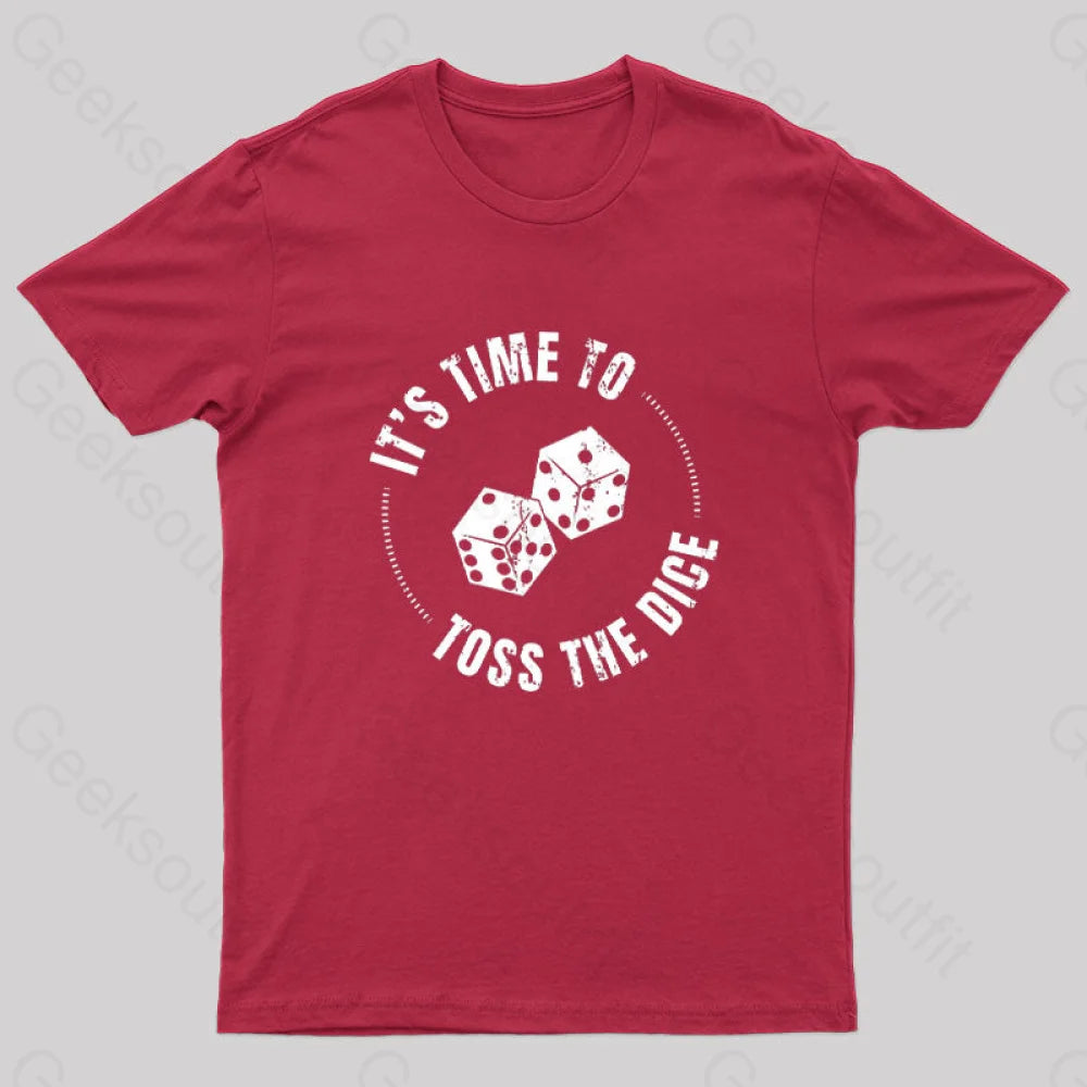 It’s Time To Toss The Dice Nerd T-Shirt Red / S