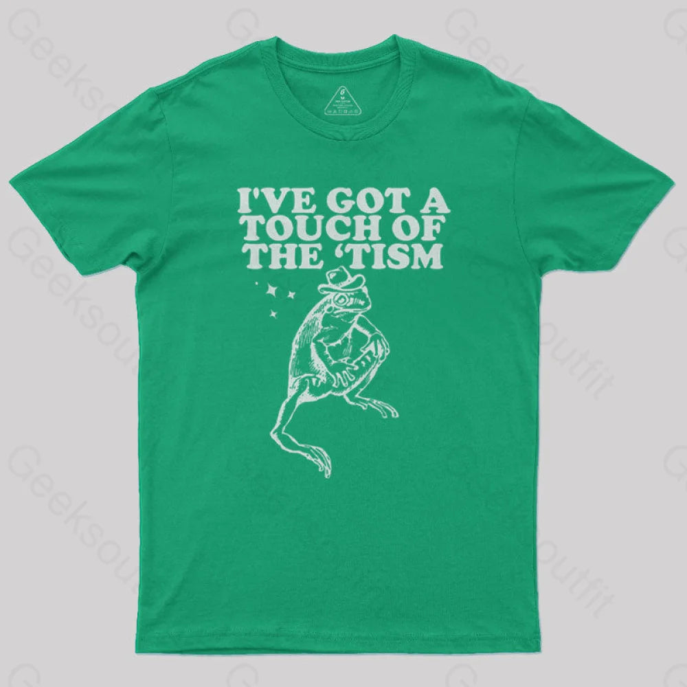 I’ve Got A Touch Of The Tism Vintage Geek T-Shirt Green / S