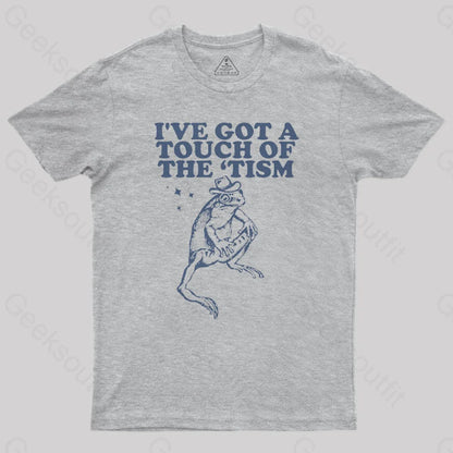 I’ve Got A Touch Of The Tism Vintage Geek T-Shirt Grey / S