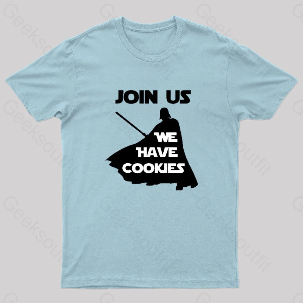 Join Us We Have Cookies Geek T-Shirt Light Blue / S