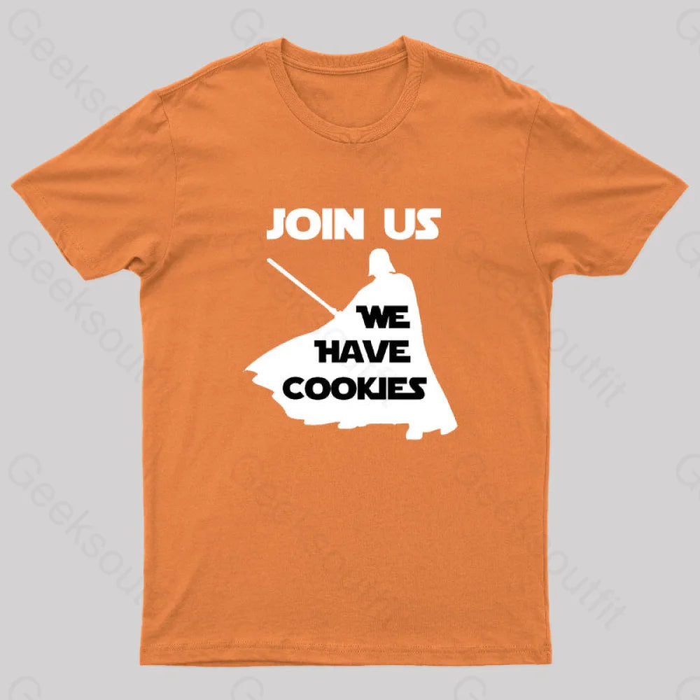 Join Us We Have Cookies Geek T-Shirt Orange / S