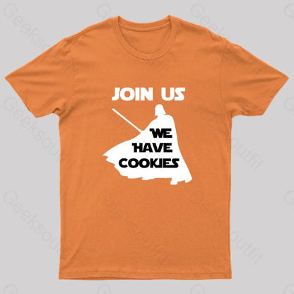 Join Us We Have Cookies Geek T-Shirt Orange / S