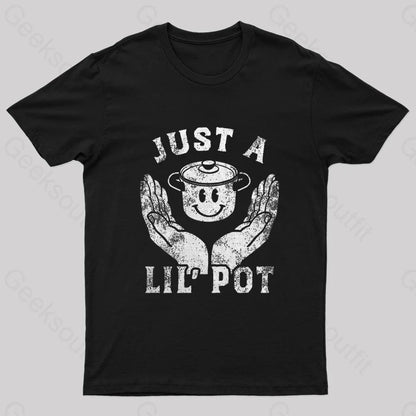 Just A Lil Pot Nerd T-Shirt Black / S