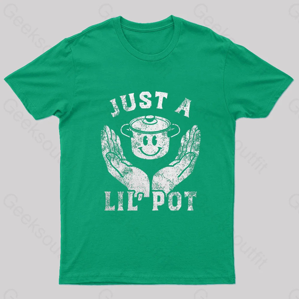 Just A Lil Pot Nerd T-Shirt Green / S