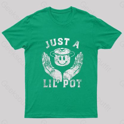 Just A Lil Pot Nerd T-Shirt Green / S