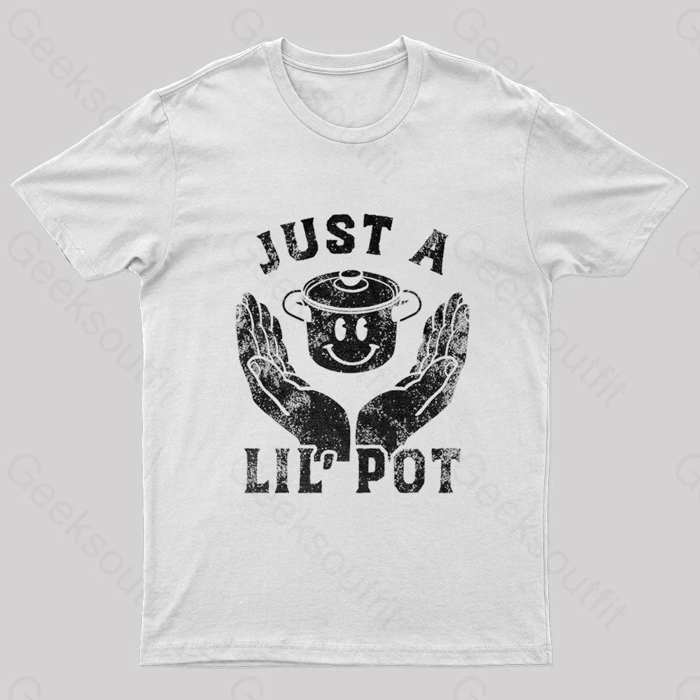 Just A Lil Pot Nerd T-Shirt White / S