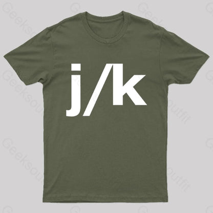 Just Kidding Geek T-Shirt Army Green / S