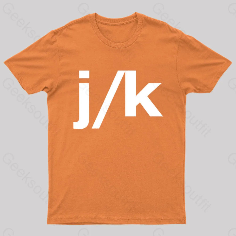 Just Kidding Geek T-Shirt Orange / S