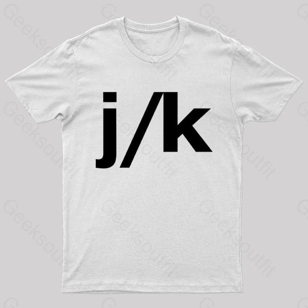 Just Kidding Geek T-Shirt White / S