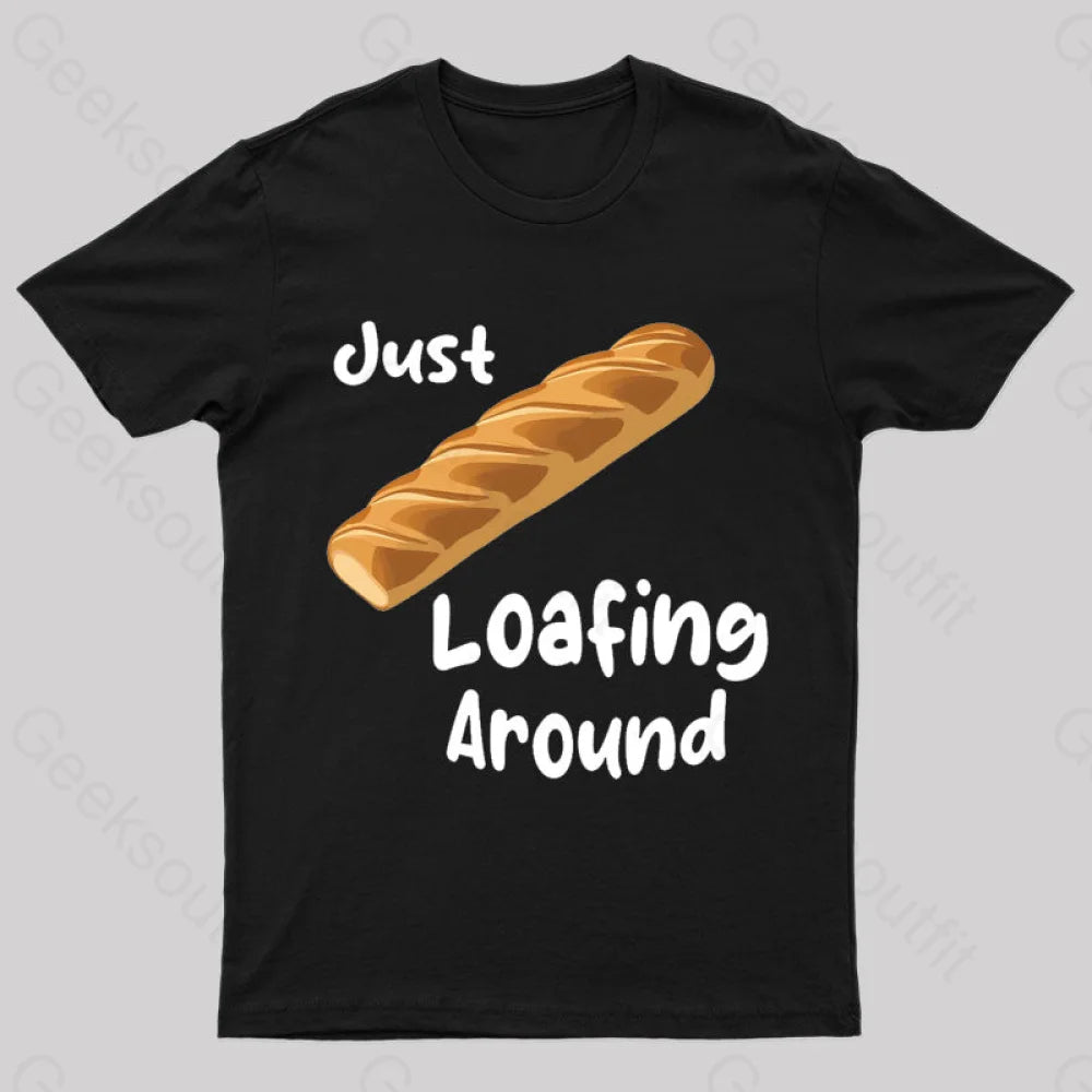 Just Loafing Around Bread Geek T-Shirt Black / S