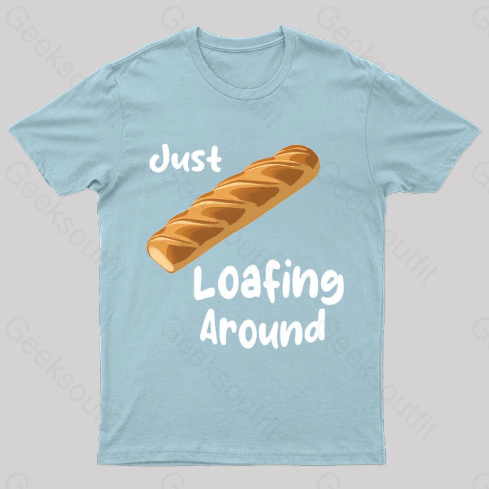 Just Loafing Around Bread Geek T-Shirt Light Blue / S