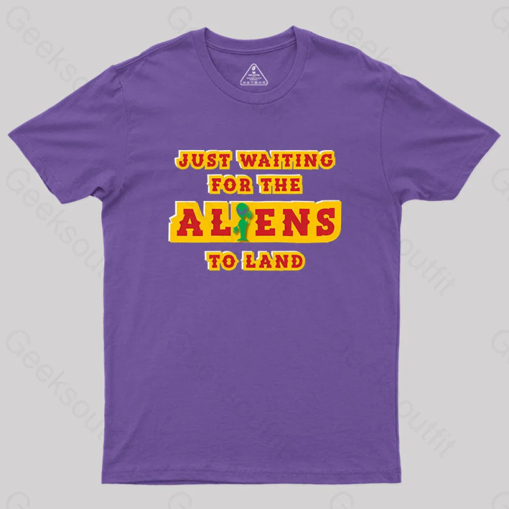 Just Waiting For The Aliens To Land Geek T-Shirt Purple / S