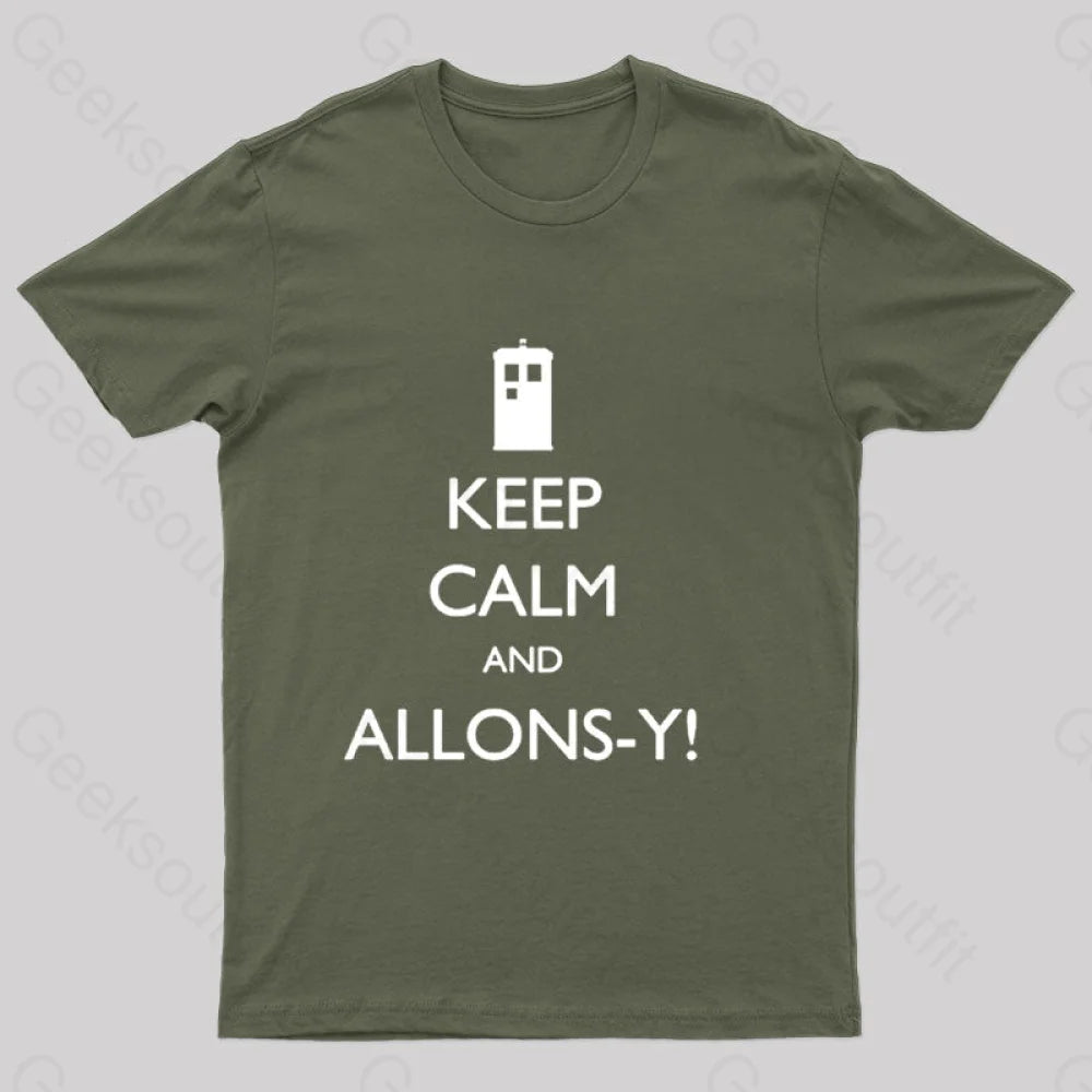 Keep Calm And Allons-Y Geek T-Shirt Army Green / S