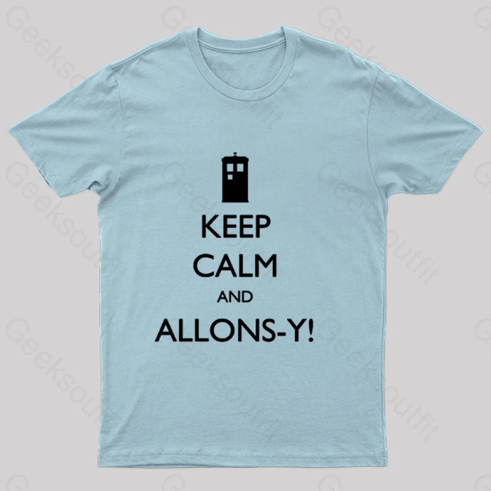 Keep Calm And Allons-Y Geek T-Shirt Light Blue / S