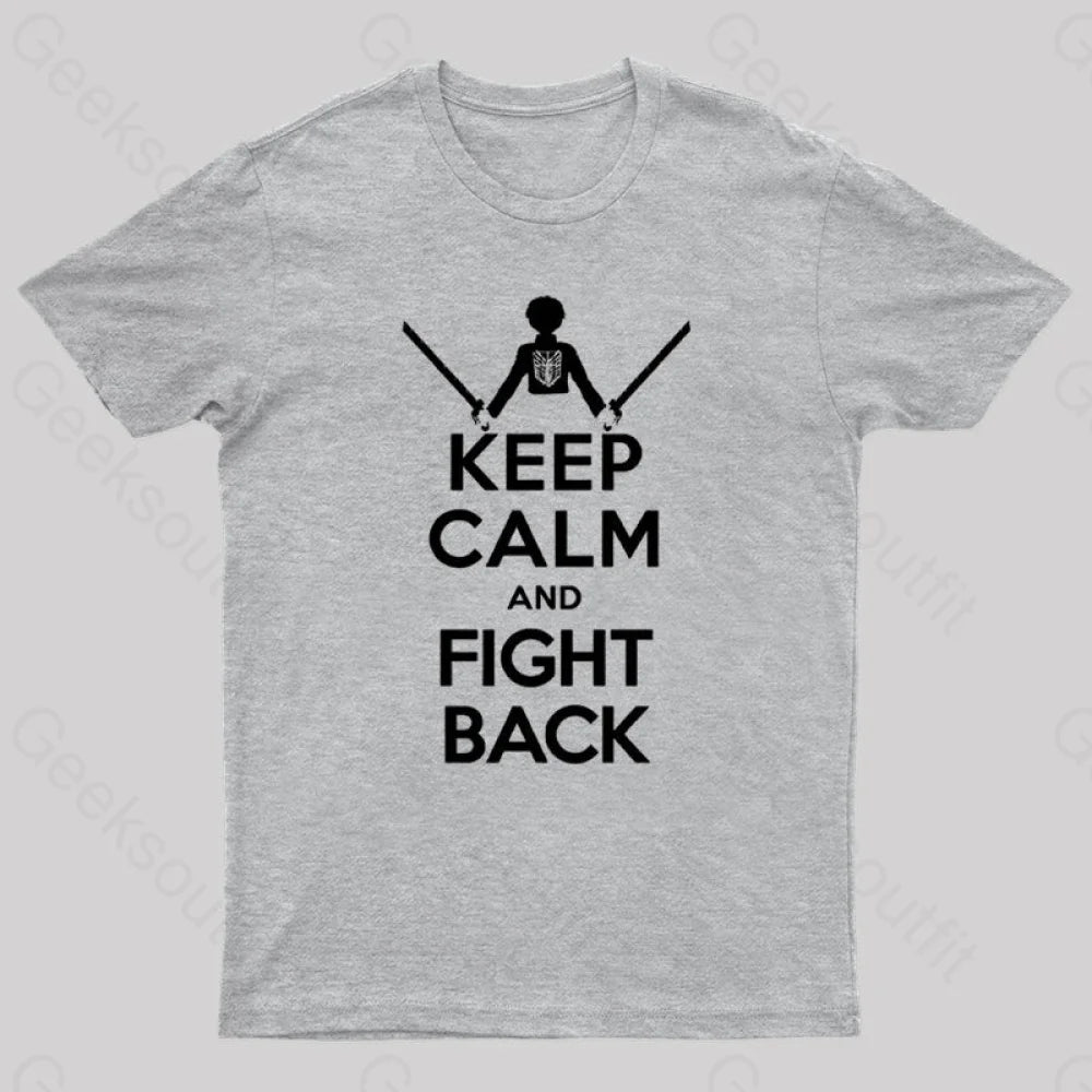 Keep Calm And Fight Back Nerd T-Shirt Grey / S